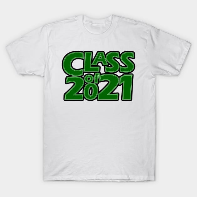 Grad Class of 2021 T-Shirt by gkillerb